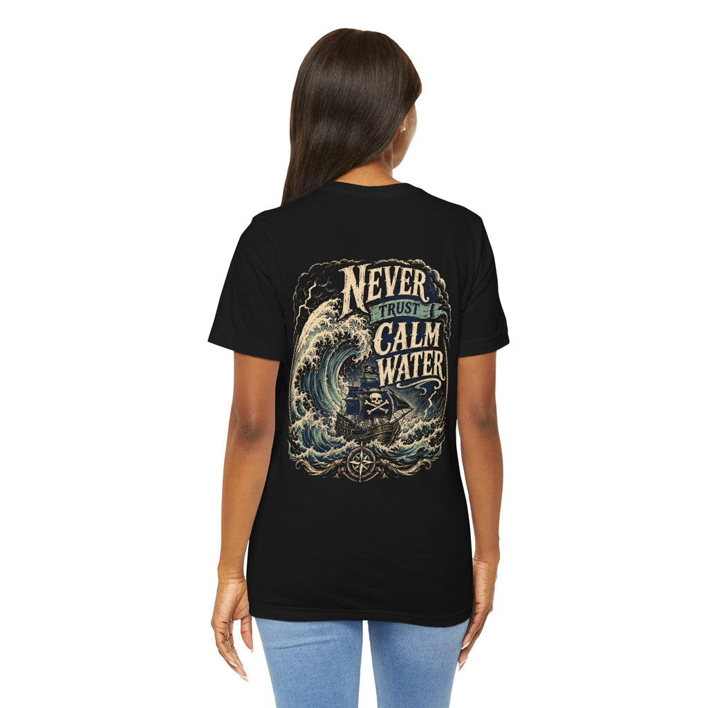 Never Trust Calm Water pirate t-shirt
